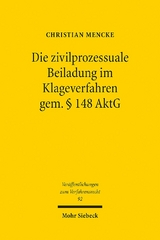 Die zivilprozessuale Beiladung im Klageverfahren gem. § 148 AktG - Christian Mencke