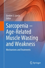 Sarcopenia – Age-Related Muscle Wasting and Weakness - 