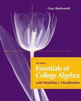 Essentials of College Algebra with Modeling and Visualization plus MyLab Math with Pearson eText -- Access Card Package - Rockswold, Gary