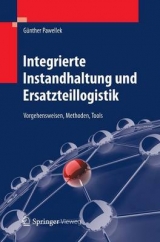 Integrierte Instandhaltung und Ersatzteillogistik - Günther Pawellek