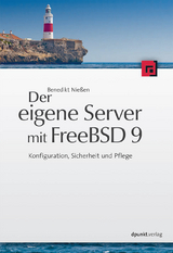 Der eigene Server mit FreeBSD 9 - Benedikt Nießen