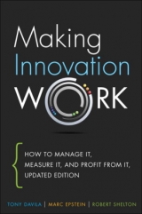 Making Innovation Work - Davila, Tony; Epstein, Marc; Shelton, Robert