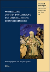 Wortsemantik zwischen Säkularisierung und (Re)Sakralisierung öffentlicher Diskurse - 