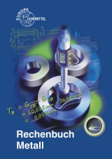 Rechenbuch Metall - Josef Dillinger, Walter Escherich, Roland Gomeringer, Roland Kilgus, Bernhard Schellmann, Claudius Scholer