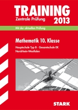 Training Abschlussprüfung Hauptschule Nordrhein-Westfalen / Mathematik 10. Klasse Zentrale Prüfung 2013 - Fetzer, Martin; Modschiedler, Walter; Modschiedler, Walter jr