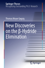 New Discoveries on the β-Hydride Elimination - Thomas M. Gøgsig