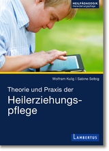 Didaktik und Praxis der Heilerziehungspflege - 