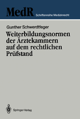 Weiterbildungsnormen der Ärztekammern auf dem rechtlichen Prüfstand - Gunther Schwerdtfeger