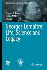 Georges Lemaître: Life, Science and Legacy - 