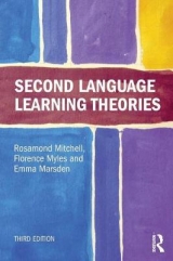 Second Language Learning Theories - Mitchell, Rosamond; Myles, Florence; Marsden, Emma