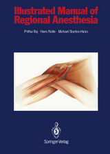 Illustrated Manual of Regional Anesthesia - P. Prithri Raj, Hans Nolte, Michael Stanton-Hicks