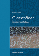 Glasschäden. - Wagner, Ekkehard