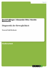 Diagnostik der Beweglichkeit - David Fußinger, Alexander Otto, Kerstin Bennewitz