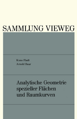 Analytische Geometrie spezieller Flächen und Raumkurven - Kuno Fladt