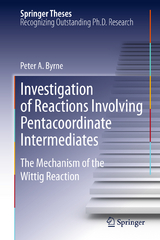 Investigation of Reactions Involving Pentacoordinate Intermediates - Peter A Byrne