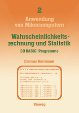 Wahrscheinlichkeitsrechnung und Statistik — 30 BASIC-Programme - Dietmar Herrmann