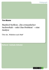 Manfred Steffens: „Ein erstaunlicher Sachverhalt – oder: Das Problem“ – eine Analyse - Tim Blume