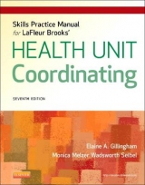 Skills Practice Manual for LaFleur Brooks' Health Unit Coordinating - Gillingham, Elaine A.; Wadsworth Seibel, Monica