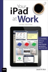 Your iPad at Work (Covers iOS 6 on iPad 2, iPad 3rd/4th generation, and iPad mini) - Rich, Jason R.