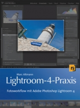 Lightroom-4-Praxis - Altmann, Marc