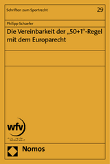 Die Vereinbarkeit der "50+1"-Regel mit dem Europarecht - Philipp Schaefer