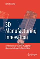 3D Manufacturing Innovation - Hiroshi Toriya