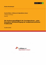 Die Verfassungsmäßigkeit der Vermögensteuer - unter besonderer Berücksichtigung der kompetenzrechtlichen Problematik - Nicolas Struckmeyer