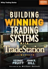 Building Winning Trading Systems with Tradestation, + Website - Pruitt, George; Hill, John R.