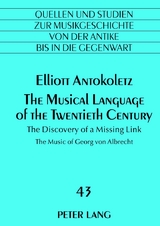 The Musical Language of the Twentieth Century - Elliot Antokoletz