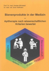 Bienenprodukte in der Medizin - Karsten Münstedt, Sven Hoffmann