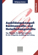 Ausbildungskompass Rechtsanwalts- und Notarfachangestellte - Wolfgang Sommer