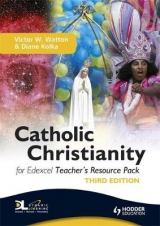 Catholic Christianity for Edexcel Teacher's Resource Pack Third Edition - Watton, Victor W.; Kolka, Diane