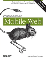 Programming the Mobile Web - Firtman, Maximiliano