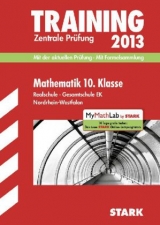 Training Abschlussprüfung Realschule Nordrhein-Westfalen / Mathematik 10. Klasse 2013 mit Formelsammlung - Borr, Christoph; Klärner, Olaf; Kuhlmann, Karl H; Matschke, Wolfgang; Möllers, Marc; Steiner, Dietmar