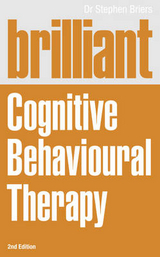 Brilliant Cognitive Behavioural Therapy - Briers, Stephen Dr.