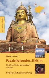 Faszinierendes Sikkim - Magarete Franz