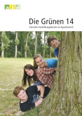 Die Grünen 14 - Vierzehn Ausbildungsberufe im Agrarbereich - Matthias Pötzsch, Valeska Zepp