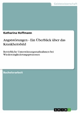 Angststörungen - Ein Überblick über das Krankheitsbild - Katharina Hoffmann