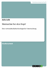 Matriarchat bei den Hopi? - Julia Leib