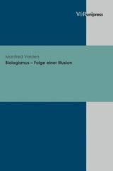 Biologismus - Folge einer Illusion -  Manfred Velden