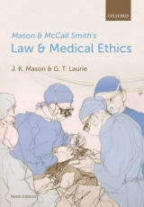 Mason and McCall Smith's Law and Medical Ethics - Mason, Kenyon; Laurie, Graeme