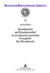 Sprachkontakt und Sprachenwechsel im portugiesisch-spanischen Grenzgebiet - Aurelia Merlan