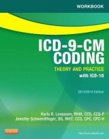 Workbook for ICD-9-CM Coding: Theory and Practice, 2013/2014 Edition - Lovaasen, Karla R.; Schwerdtfeger, Jennifer