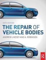 The Repair of Vehicle Bodies, 6th ed - Livesey, Andrew; Robinson, A