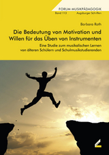 Die Bedeutung von Motivation und Willen für das Üben von Instrumenten - Barbara Roth