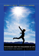 Psychology and the Challenges of Life - Nevid, Jeffrey S.; Rathus, Spencer A.