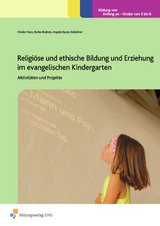 Handbücher für die frühkindliche Bildung / Religiöse und ethische Bildung und Erziehung im evangelischen Kindergarten - Brahms, Renke; Harz, Frieder; Kunze-Beiküfner, Angela