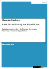 Social Media-Nutzung von Jugendlichen - Alexander Stadlmayr