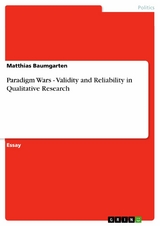 Paradigm Wars - Validity and Reliability in Qualitative Research -  Matthias Baumgarten