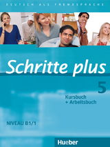 Schritte plus 5 - Hilpert, Silke; Kerner, Marion; Orth-Chambah, Jutta; Schümann, Anja; Specht, Franz; Gottstein-Schramm, Barbara; Krämer-Kienle, Isabel; Reimann, Monika